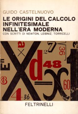 Le origini del calcolo infinitesimale nell'era moderna, Guido Castelnuovo